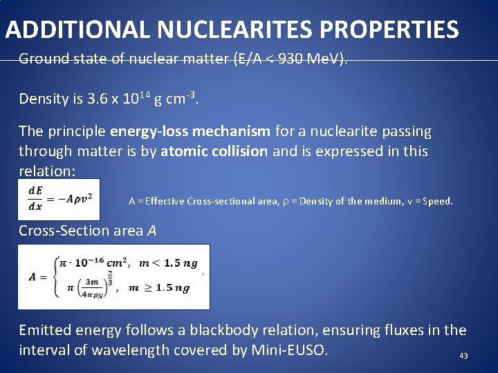 ADDITIONAL NUCLEARITES PROPERTIES Ground state of nuclear matter (E/A < 930 Me. V). Density