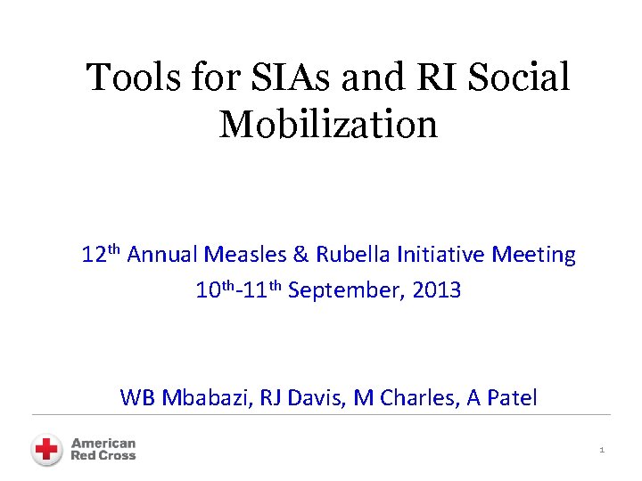 Tools for SIAs and RI Social Mobilization 12 th Annual Measles & Rubella Initiative