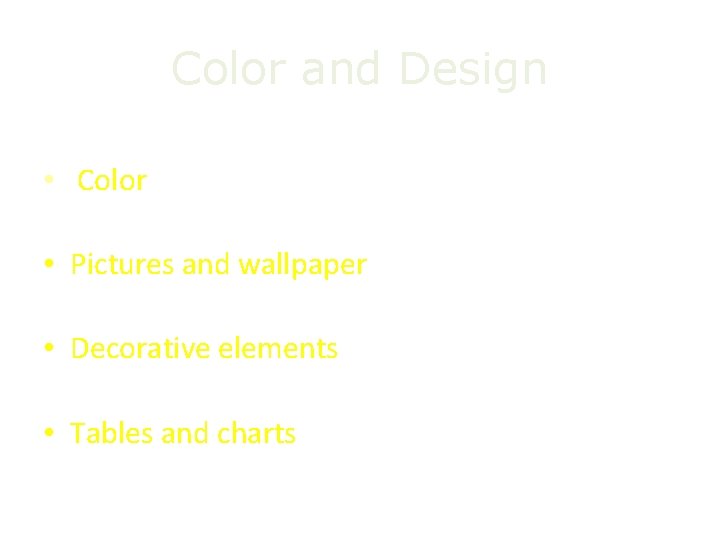 Color and Design • Color • Pictures and wallpaper • Decorative elements • Tables