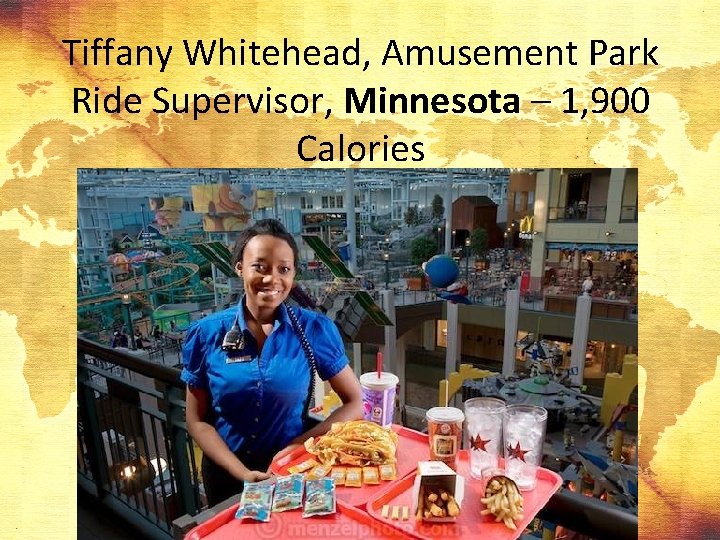 Tiffany Whitehead, Amusement Park Ride Supervisor, Minnesota – 1, 900 Calories 