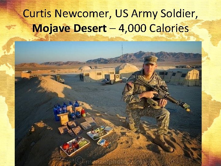 Curtis Newcomer, US Army Soldier, Mojave Desert – 4, 000 Calories 