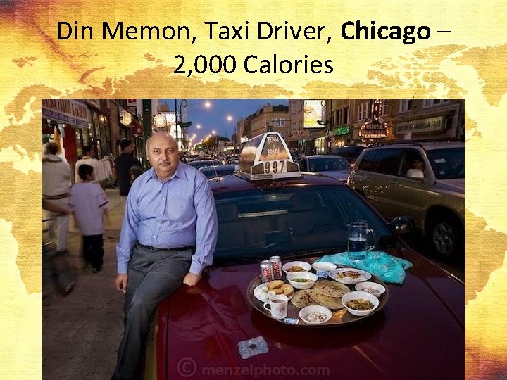 Din Memon, Taxi Driver, Chicago – 2, 000 Calories 