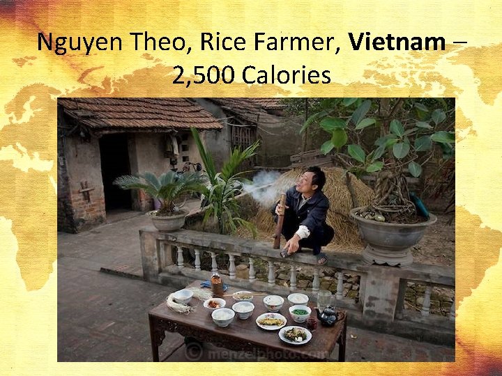 Nguyen Theo, Rice Farmer, Vietnam – 2, 500 Calories 