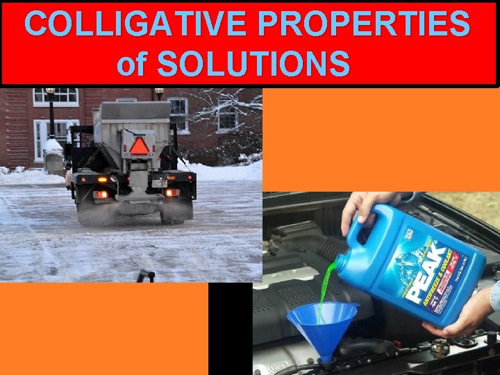 COLLIGATIVE PROPERTIES of SOLUTIONS 