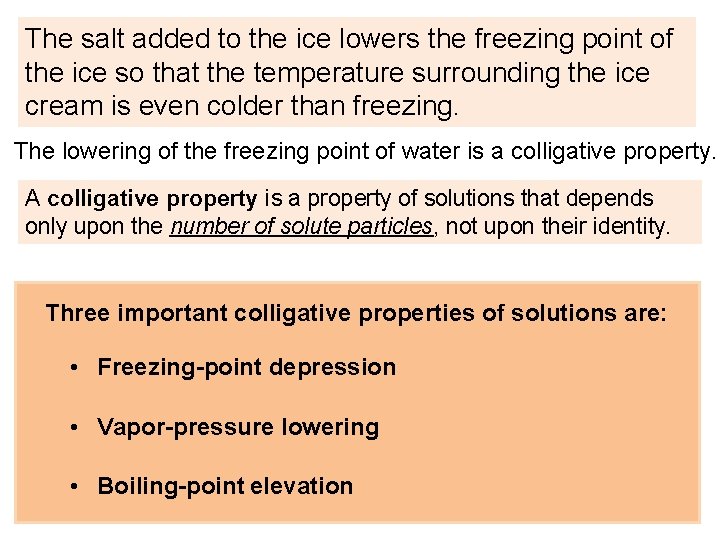 The salt added to the ice lowers the freezing point of the ice so