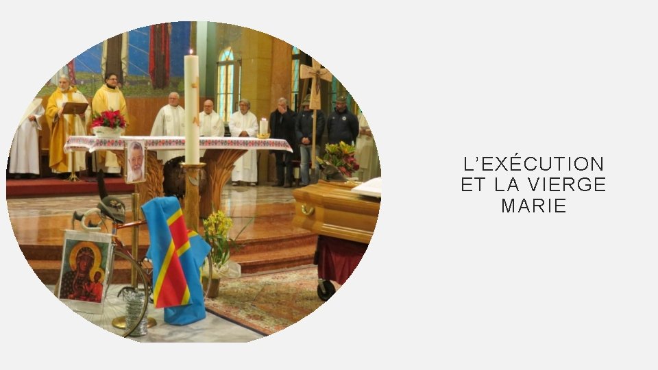 L’EXÉCUTION ET LA VIERGE MARIE 