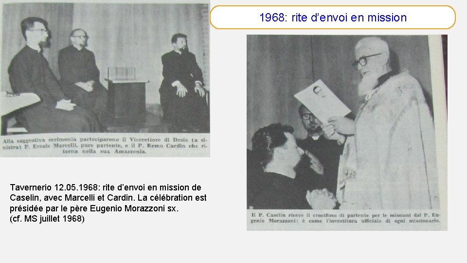 1968: rite d’envoi en mission Tavernerio 12. 05. 1968: rite d’envoi en mission de