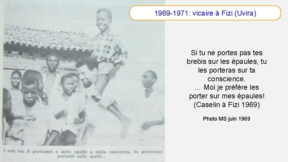 1969 -1971: vicaire à Fizi (Uvira) Si tu ne portes pas tes brebis sur