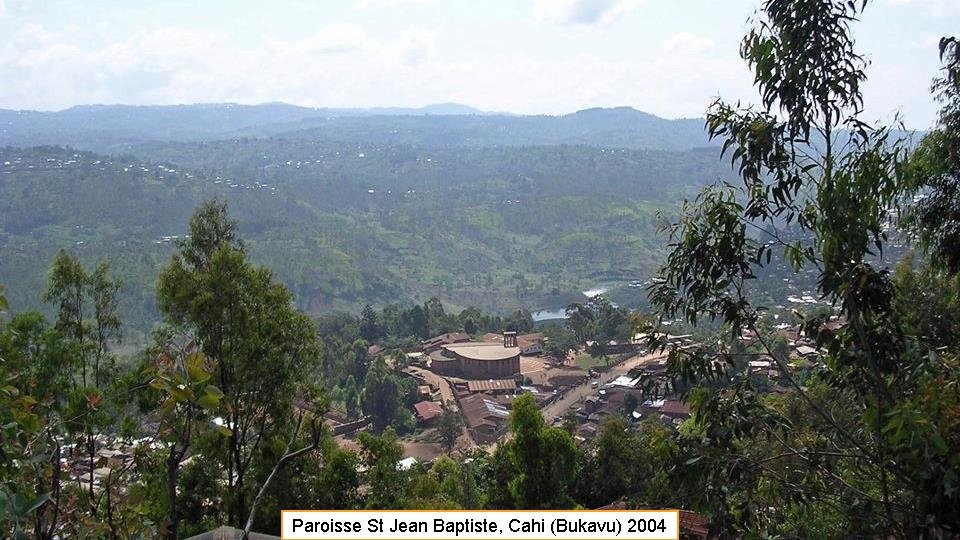 Paroisse St Jean Baptiste, Cahi (Bukavu) 2004 