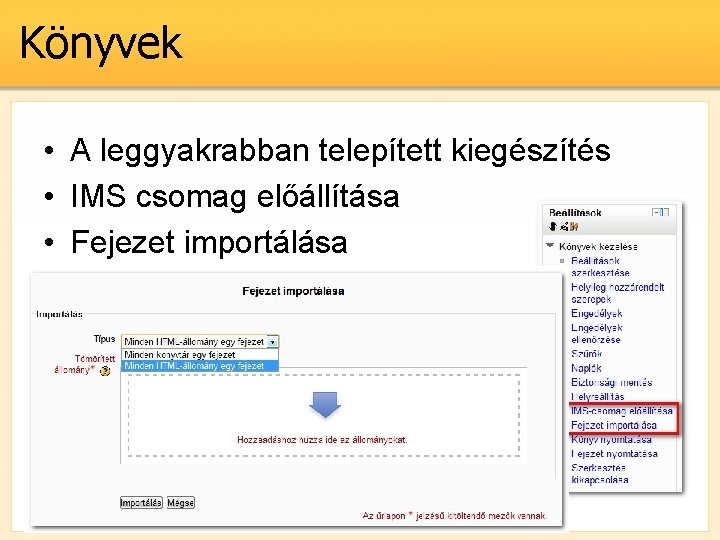 Könyvek • A leggyakrabban telepített kiegészítés • IMS csomag előállítása • Fejezet importálása 