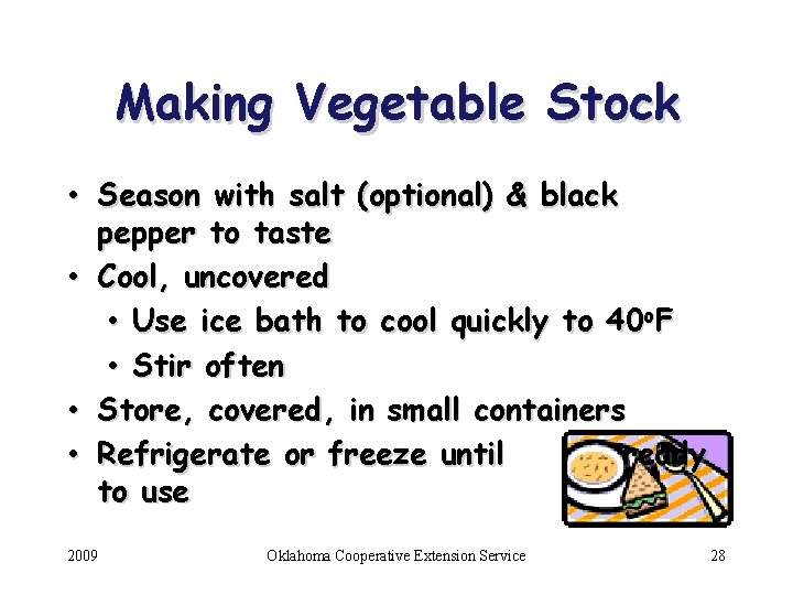 Making Vegetable Stock • Season with salt (optional) & black pepper to taste •