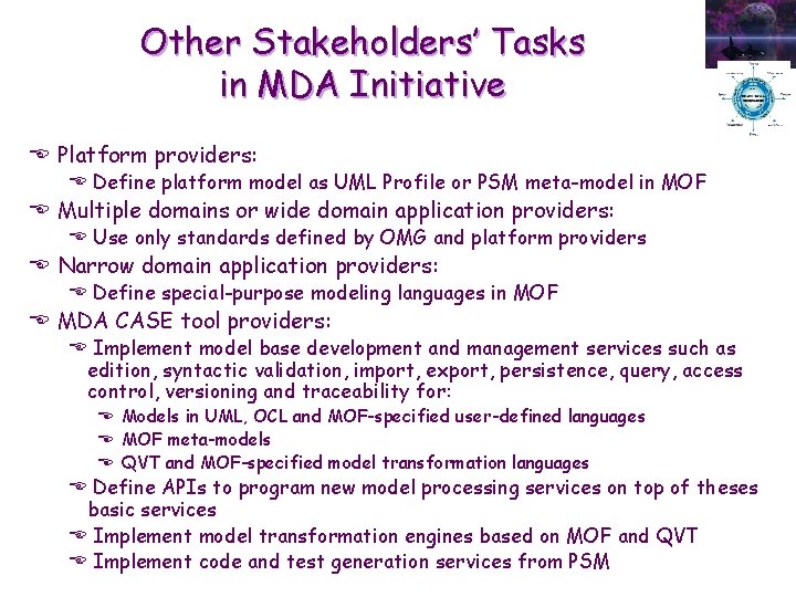 Other Stakeholders’ Tasks in MDA Initiative E Platform providers: E Define platform model as Other Stakeholders’ Tasks in MDA Initiative E Platform providers: E Define platform model as