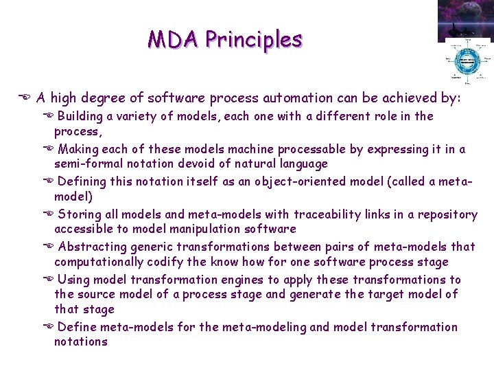 MDA Principles E A high degree of software process automation can be achieved by: MDA Principles E A high degree of software process automation can be achieved by: