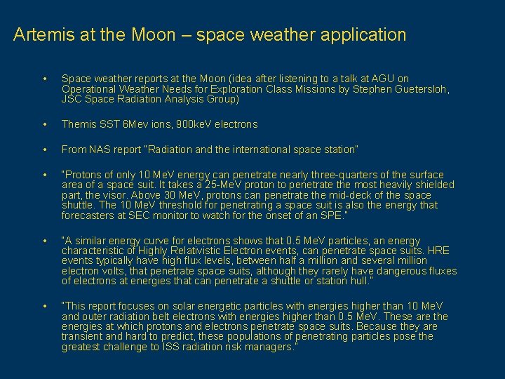 Artemis at the Moon – space weather application • Space weather reports at the