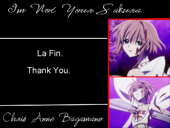 La Fin. Thank You. La Fin. Thank You.