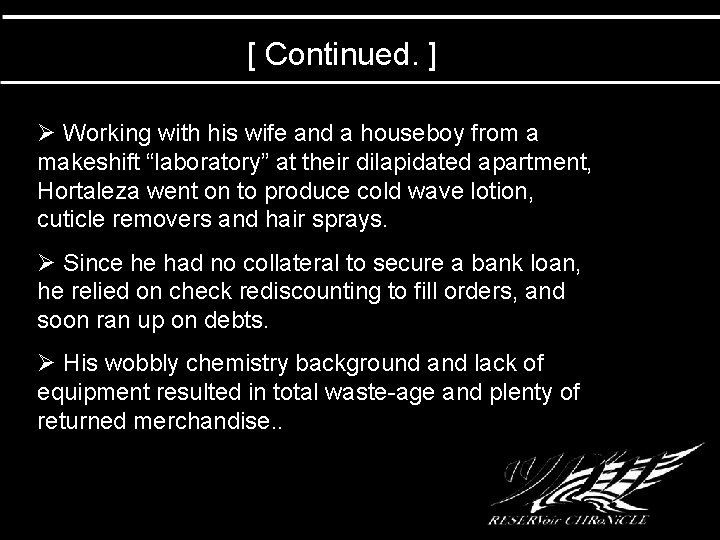 [ Continued. ] Ø Working with his wife and a houseboy from a makeshift