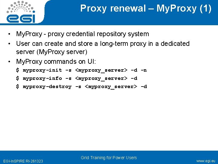 Proxy renewal – My. Proxy (1) • My. Proxy - proxy credential repository system