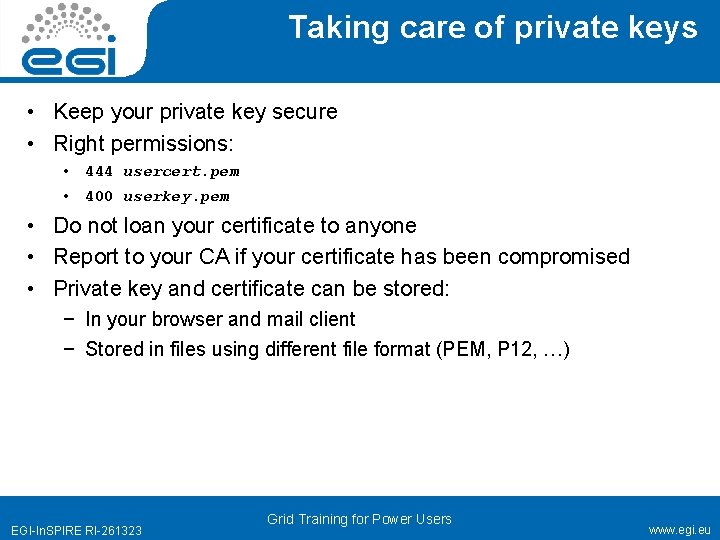 Taking care of private keys • Keep your private key secure • Right permissions: