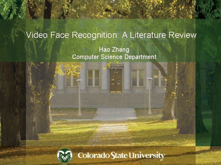 Video Face Recognition: A Literature Review Hao Zhang Computer Science Department 1 