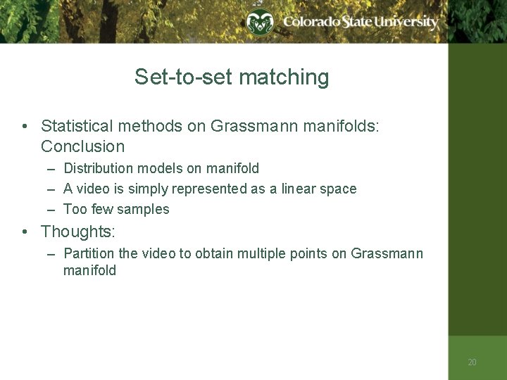 Set-to-set matching • Statistical methods on Grassmann manifolds: Conclusion – Distribution models on manifold