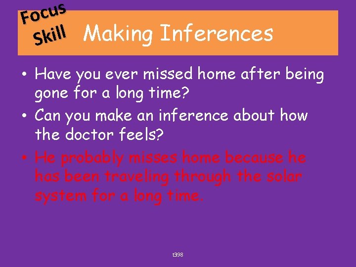 s u c Fo l l Making Inferences i k S • Have you