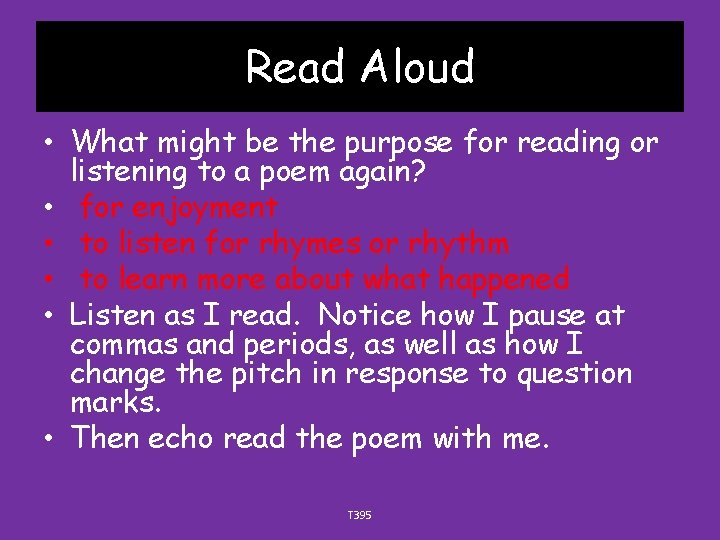 Read Aloud • What might be the purpose for reading or listening to a