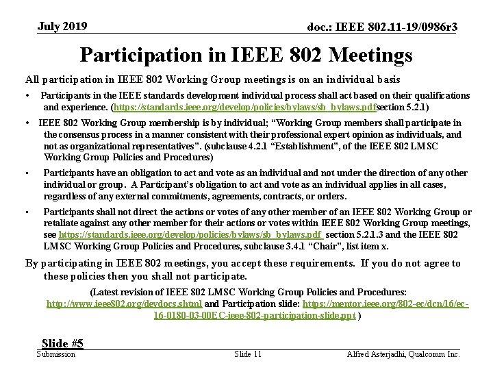 July 2019 doc. : IEEE 802. 11 -19/0986 r 3 Participation in IEEE 802