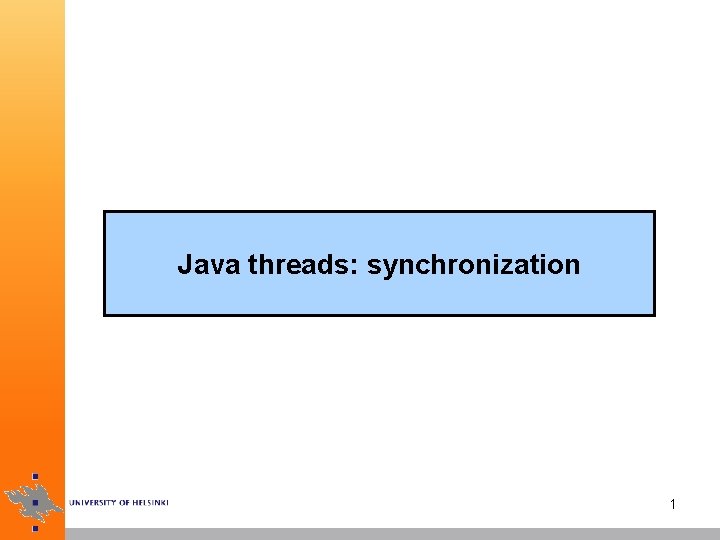 Java threads: synchronization 1 
