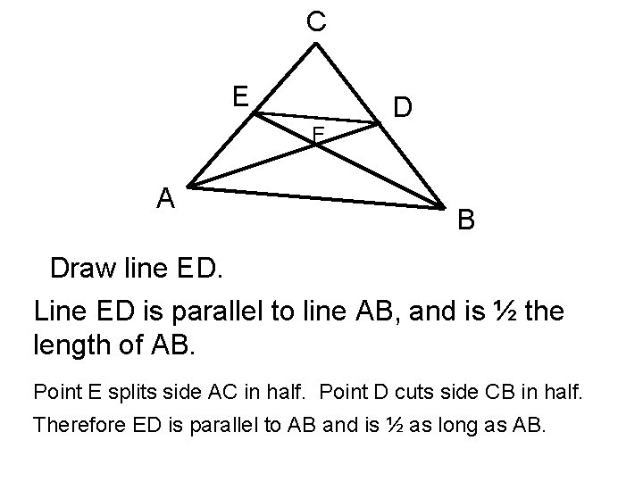 C E F A D B Draw line ED. Line ED is parallel to