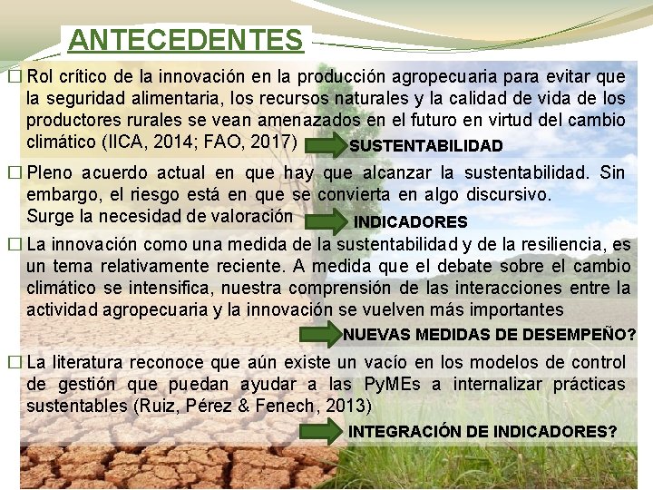 ANTECEDENTES � Rol crítico de la innovación en la producción agropecuaria para evitar que