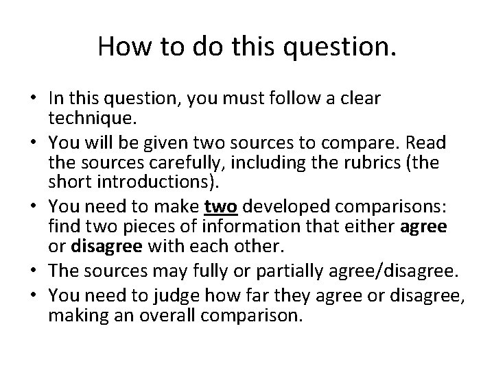 How to do this question. • In this question, you must follow a clear