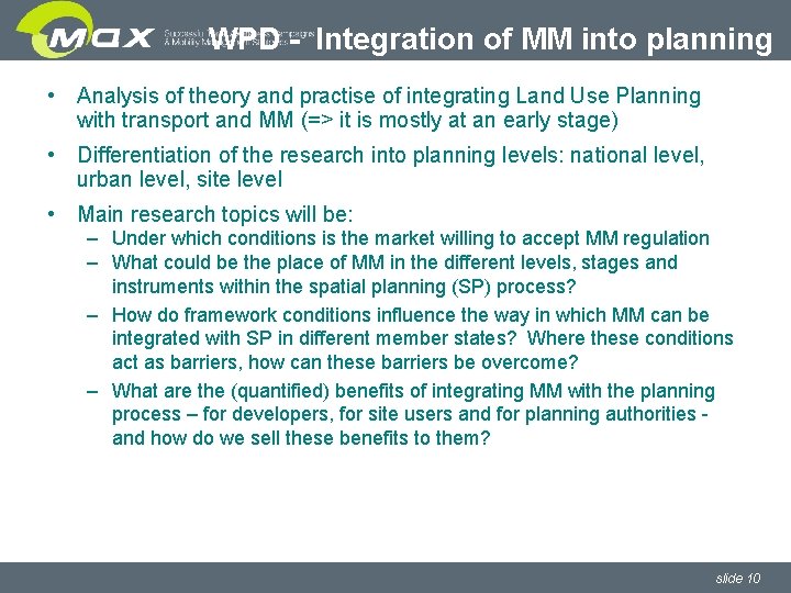 WPD - Integration of MM into planning • Analysis of theory and practise of