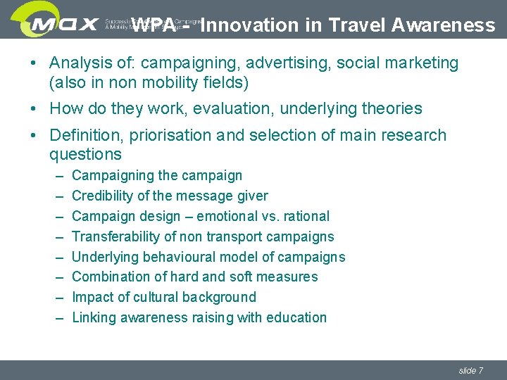 WPA - Innovation in Travel Awareness • Analysis of: campaigning, advertising, social marketing (also