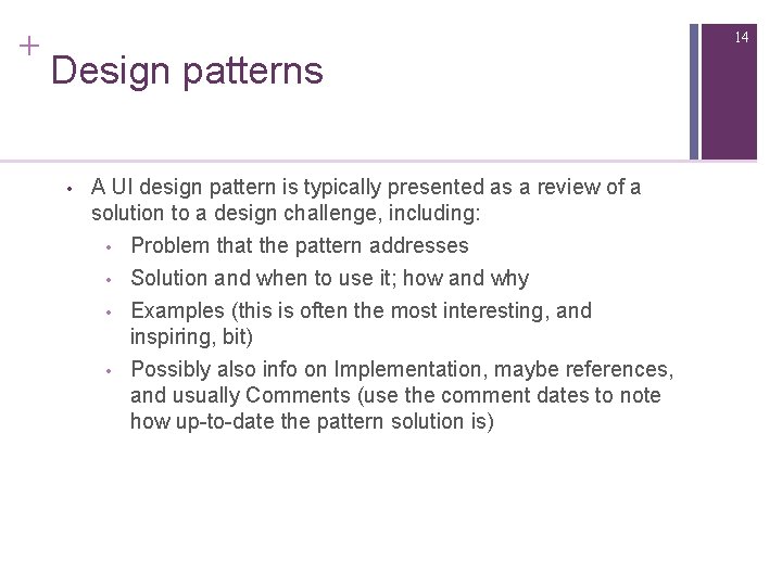 + 14 Design patterns • A UI design pattern is typically presented as a