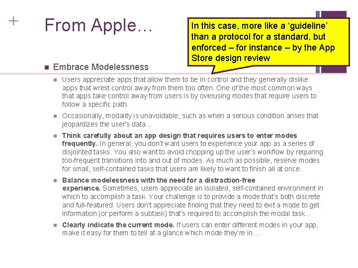 + From Apple… n Embrace Modelessness In this case, more like a ‘guideline’ than