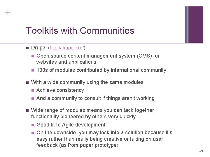 + Toolkits with Communities n n n Drupal (http: //drupal. org/) n Open source