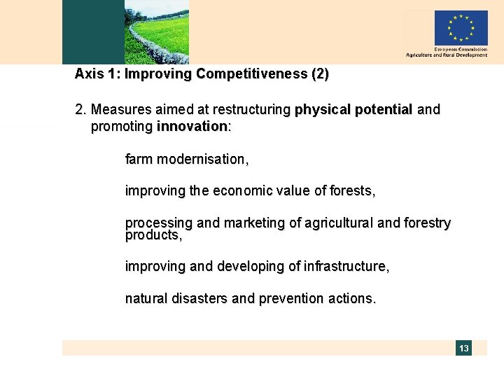 Axis 1: Improving Competitiveness (2) 2. Measures aimed at restructuring physical potential and promoting