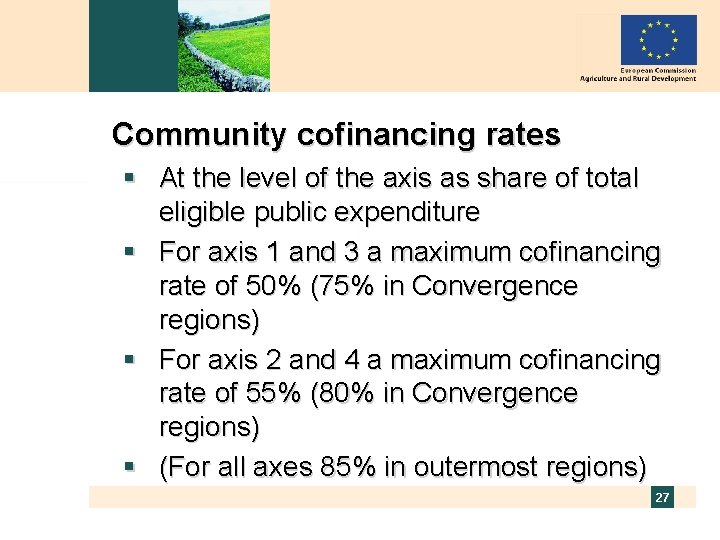 Community cofinancing rates § At the level of the axis as share of total