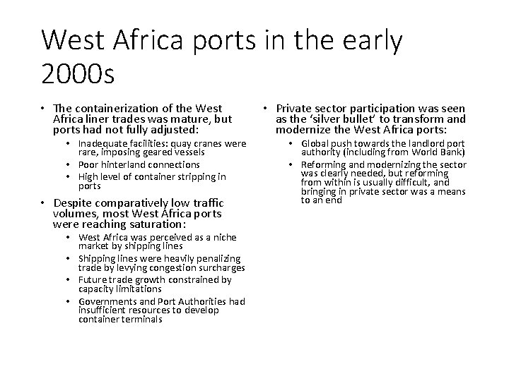 West Africa ports in the early 2000 s • The containerization of the West
