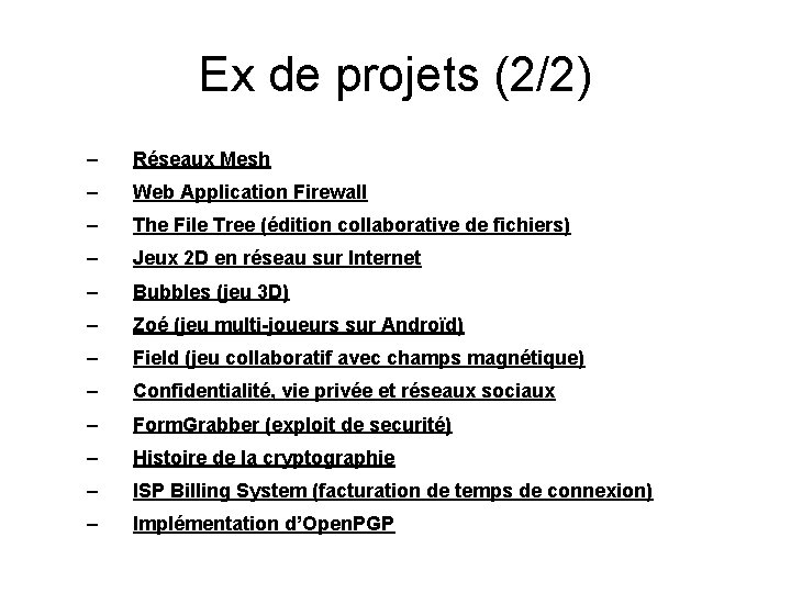Ex de projets (2/2) – Réseaux Mesh – Web Application Firewall – The File