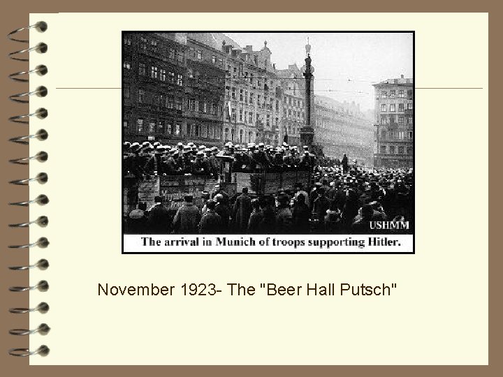 November 1923 - The "Beer Hall Putsch" 