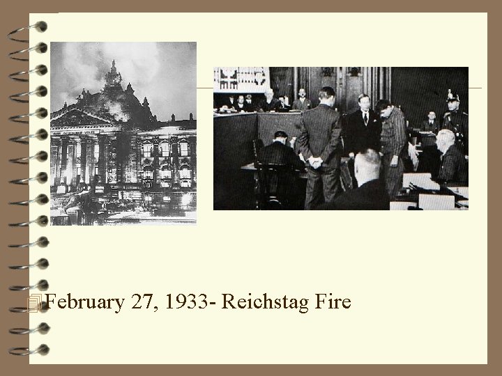 4 February 27, 1933 - Reichstag Fire 