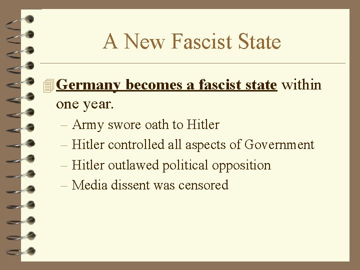 A New Fascist State 4 Germany becomes a fascist state within one year. –