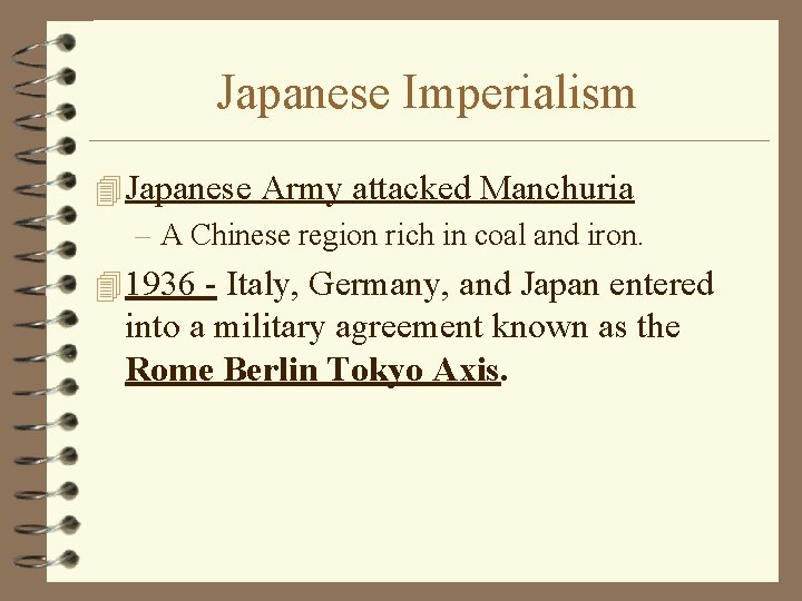 Japanese Imperialism 4 Japanese Army attacked Manchuria – A Chinese region rich in coal