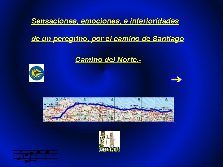 Sensaciones, emociones, e interioridades de un peregrino, por el camino de Santiago Camino del