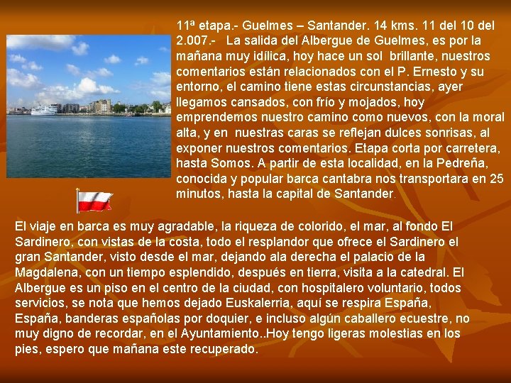 11ª etapa. - Guelmes – Santander. 14 kms. 11 del 10 del 2. 007.