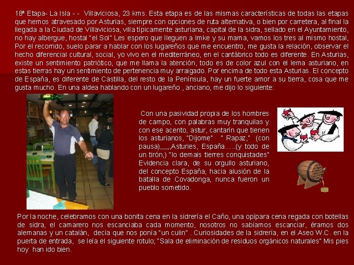 18ª Etapa- La Isla - - Villaviciosa, 23 kms. Esta etapa es de las