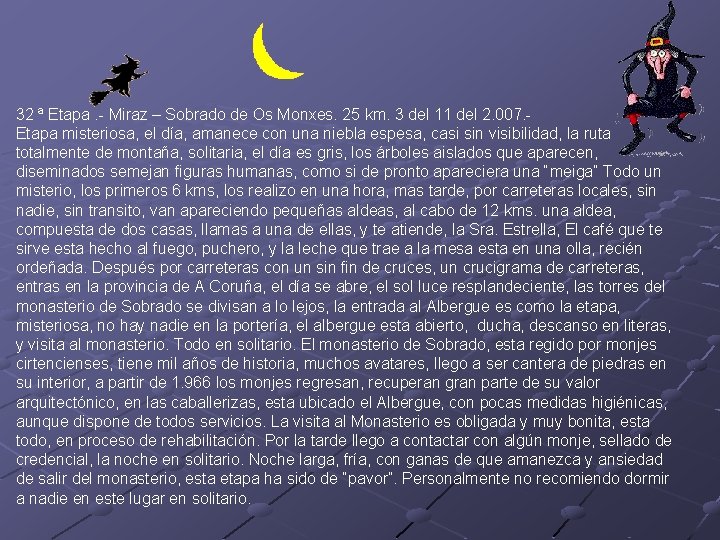 32 ª Etapa. - Miraz – Sobrado de Os Monxes. 25 km. 3 del