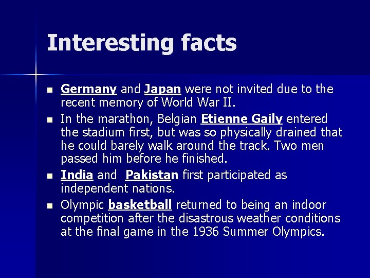 Interesting facts n n Germany and Japan were not invited due to the recent