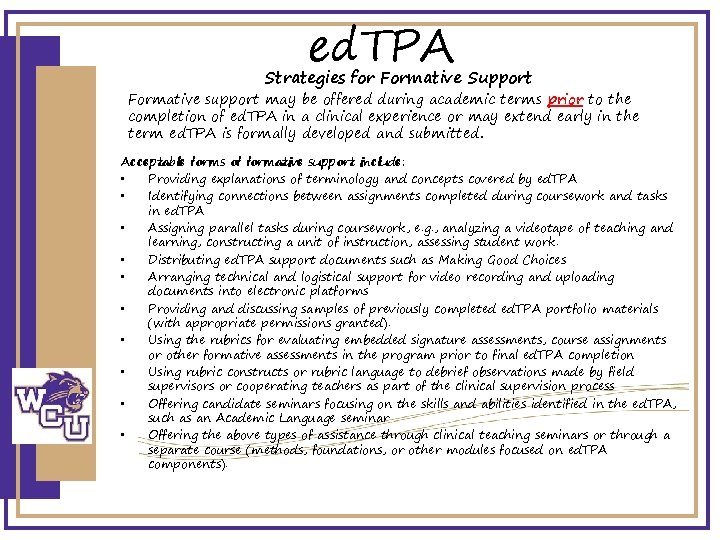 ed. TPA Strategies for Formative Support Formative support may be offered during academic terms